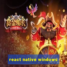 react native windows